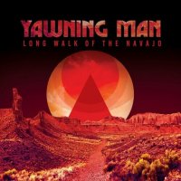 Yawning Man - Long Walk of The Navajo (2023) MP3