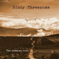 Bluzy Threesome - The Unknown Road (2023) MP3