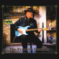 Mike Guldin And Rollin' & Tumblin' - The Franklin Sessions (2023) MP3