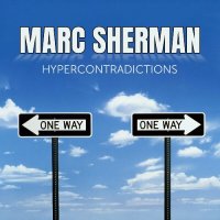 Marc Sherman - Hypercontradictions (2023) MP3