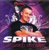 Spike - W Twoich Dloniach (2008) MP3