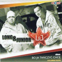 Long & Junior - Bo Ja Tanczyc Chce (2010) MP3