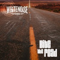 White Noise Band - Bite The Road (2023) MP3