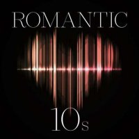VA - Romantic 10s (2023) MP3