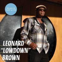 Leonard Lowdown Brown - Blues Is Calling Me (2023) MP3