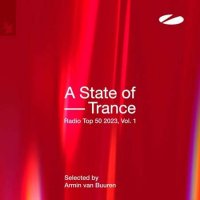 VA - A State Of Trance Radio Top 50 - 2023, Vol 1 [Selected by Armin Van Buuren] (2023) MP3