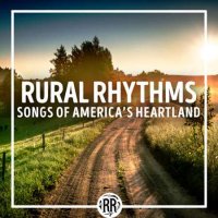 VA - Rural Rhythms: Songs Of America's Heartland (2023) MP3