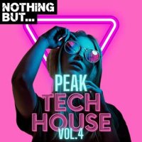 VA - Nothing But... Peak Tech House Vol. 04 (2023) MP3