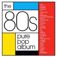 VA - The 80s Pure Pop Album [2CD] (2023) MP3