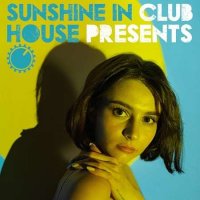 VA - Sunshine In Club House Presents (2023) MP3