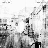 Salon Noir - For A Second (2023) MP3