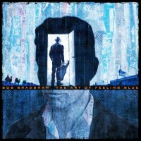 Bob Bradshaw - The Art Of Feeling Blue (2023) MP3