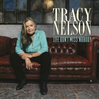 Tracy Nelson - Life Don't Miss Nobody (2023) MP3