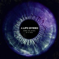 A Life Divided - Down The Spiral Of A Soul (2023) MP3