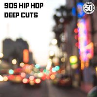 VA - 90s Hip Hop Deep Cuts (2023) MP3