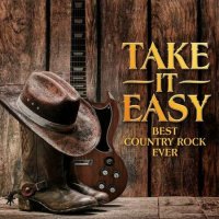 VA - Take It Easy: Best Country Rock Ever (2023) MP3