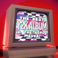 VA - The Best Y2K Album In The World...Ever! (2023) MP3