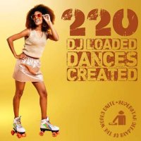 VA - 220 DJ Loaded - Created Dances (2023) MP3