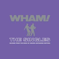 Wham! - The Singles: Echoes from the Edge of Heaven [Expanded] (2023) MP3