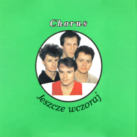 Chorus - Jeszcze wczoraj (1991) MP3