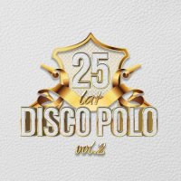 VA - 25 Lat Disco Polo [02] (2018) MP3
