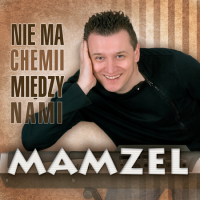 Mamzel - Nie Ma Chemii Miedzy Nami (2012) MP3
