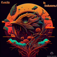 K4nciio - Be Disillusioned (2023) MP3