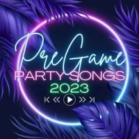 VA - Pregame Party Songs (2023) MP3