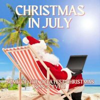 VA - Christmas in July Some of the Greatest Christmas Songs Ever! (2023) MP3