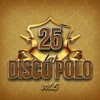 VA - 25 Lat Disco Polo [05] (2021) MP3
