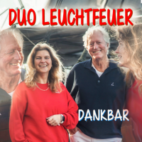 Duo Leuchtfeuer - Dankbar (2023) MP3