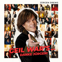 Jurgen Drews - Geil war's... Danke Jurgen! (2023) MP3