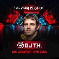 DJ T.H. - The Very Best Of-His Greatest Hits Ever [Partially Mixed] (2023) MP3