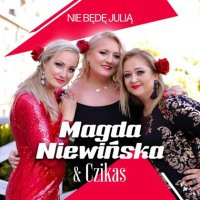 Magda Niewiska & Czikas - Nie Bede Julia [EP] (2021) MP3