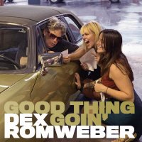 Dex Romweber - Good Thing Goin' (2023) MP3