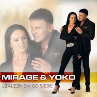 Mirage & Yoko - Uzaleznieni Od Siebie (2020) MP3