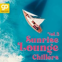 VA - Sunrise Lounge Chillers, Vol. 3 (2023) MP3