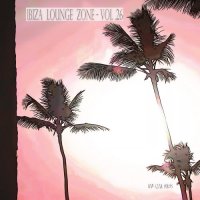 VA - Ibiza Lounge Zone, Vol. 26 (2023) MP3