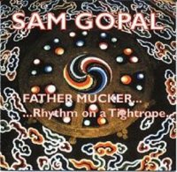Sam Gopal - Father Mucker...Rhythm on a Tightrope... (2001) 3