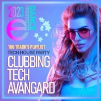 VA - Clubbing Tech Avangard (2023) MP3