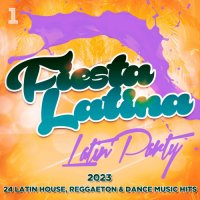 VA - Fiesta Latina: Latin Party 2023 [24 Latin House, Reggaeton & Dance Music Hits] (2023) MP3