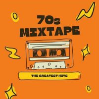VA - 70s Mixtape: The Greatest Hits (2023) MP3