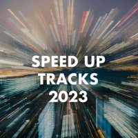 VA - Speed Up Tracks (2023) MP3