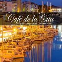 VA - Cafe De La Cita, Vol. 1-7 [Jazzy Bar Lounge & Chill Out Tunes to Relax] (2017-2023) MP3