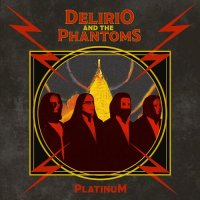 Delirio And The Phantoms - Platinum (2023) MP3