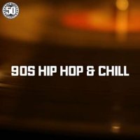 VA - 90s Hip Hop & Chill (2023) MP3
