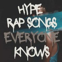 VA - hype rap songs everyone knows (2023) MP3