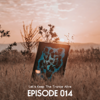 VA - Episode: Let's Keep the Trance Alive [14] (2023) MP3