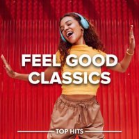 VA - Feel Good Classics (2023) MP3