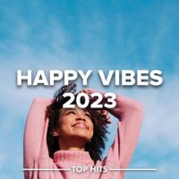 VA - Happy Vibes (2023) MP3